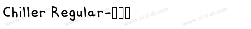 Chiller Regular字体转换 Chiller Regular字体转换